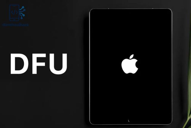 cách đưa ipad về chế độ dfu